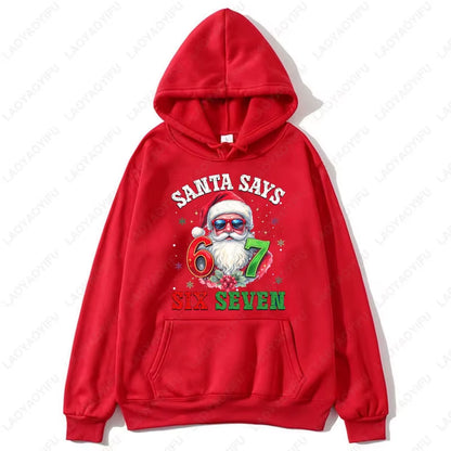 Fashion Funny Santa Says Six Seven Christmas 67 Meme Xmas Unisex Hooded Sweatshirt Ulzzang Y2K Streetwear Holiday Party Hoodies