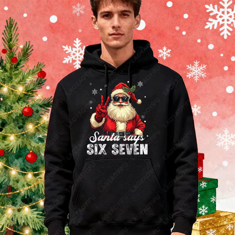 Fashion Funny Santa Says Six Seven Christmas 67 Meme Xmas Unisex Hooded Sweatshirt Ulzzang Y2K Streetwear Holiday Party Hoodies