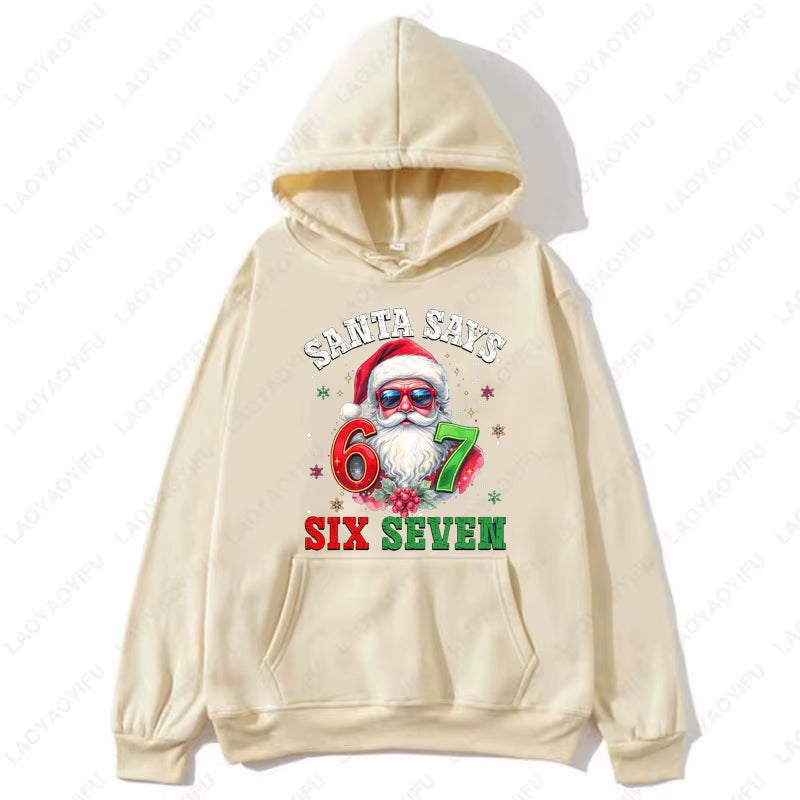 Fashion Funny Santa Says Six Seven Christmas 67 Meme Xmas Unisex Hooded Sweatshirt Ulzzang Y2K Streetwear Holiday Party Hoodies