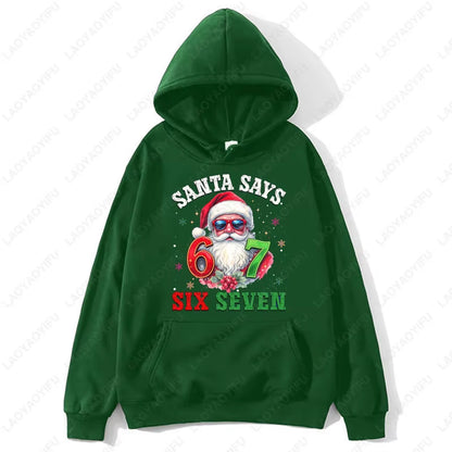Fashion Funny Santa Says Six Seven Christmas 67 Meme Xmas Unisex Hooded Sweatshirt Ulzzang Y2K Streetwear Holiday Party Hoodies
